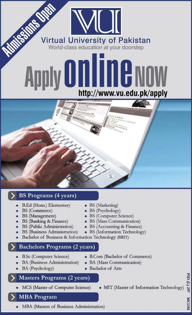 Virtual University of Pakistan Admission Open in B.A, B.com, B.Ed, B.Sc, BS, MBA, MCS, MIT 2011.
