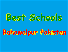 Top 10 Best Schools in Bahawalpur Pakistan
