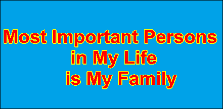 Most Important Persons in My Life is My Family Father, Mother, Brother, Sister