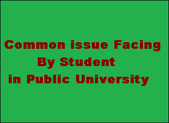 Common issue Facing By Student in Public University Problems Students Face in University