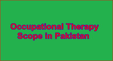 Occupational Therapy Scope in Pakistan