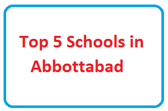 Top 5 Schools in Abbottabad and Best Schools Abbottabad