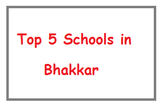 Top 5 Schools in Bhakkar