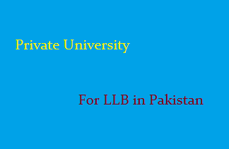 Private University for LLB in Pakistan