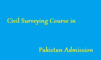 Civil Surveying Course in Pakistan Admission