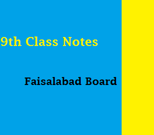 Faisalabad Board 9th Class Notes