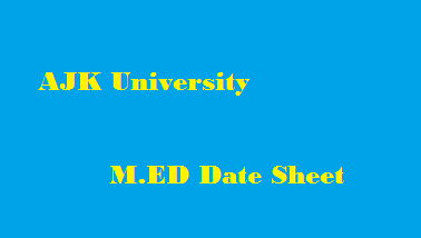 AJK University M.ED Date Sheet