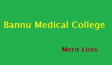 Bannu Medical College Merit Lists MBBS BDS