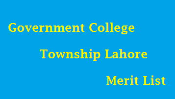 Government College Township Lahore Merit List