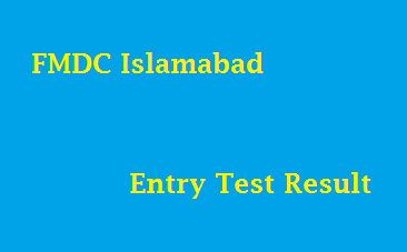 FMDC Islamabad Entry Test Result