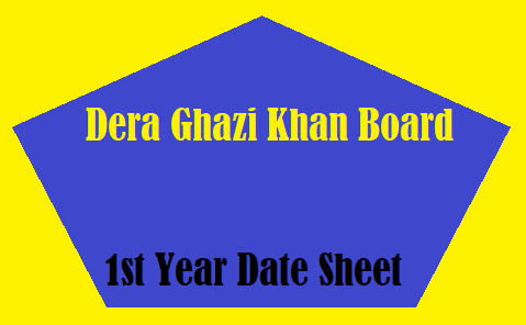 Dera Ghazi Khan Board 1st Year Date Sheet