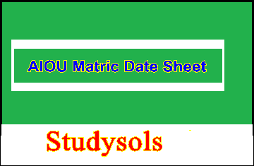 AIOU Matric Date Sheet 2022