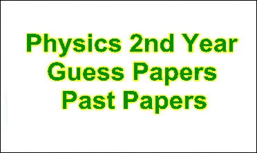 Important Long Questions of Physics 2nd Year 2022