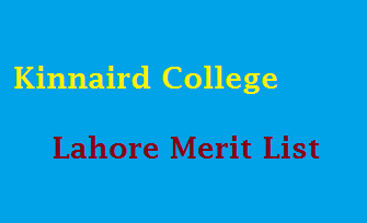 Kinnaird College Lahore Merit List 2022