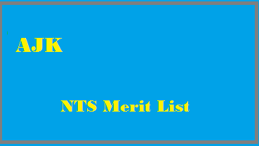AJK NTS Merit List 2022