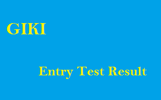 GIKI Entry Test Result 2022