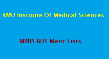 KMU Institute Of Medical Sciences Final Merit Lists 2022