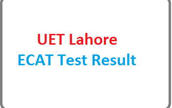 UET Lahore ECAT Entry Test Result 2023