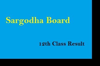 Bise Sargodha Board 12th Class Result 2022