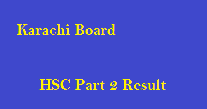 Karachi Board HSC Part 2 Result 2022
