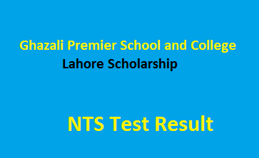 Ghazali Premier Lahore Scholarship NTS Test Result
