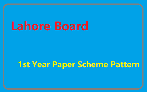 Lahore Board 1st Year Paper Scheme Pattern