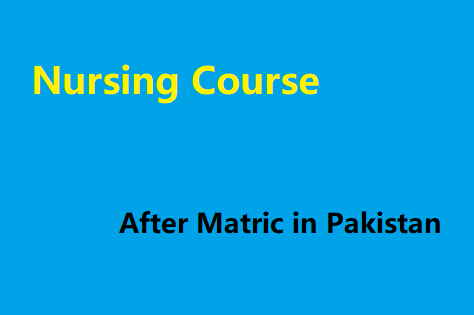 Nursing Course After Matric in Pakistan