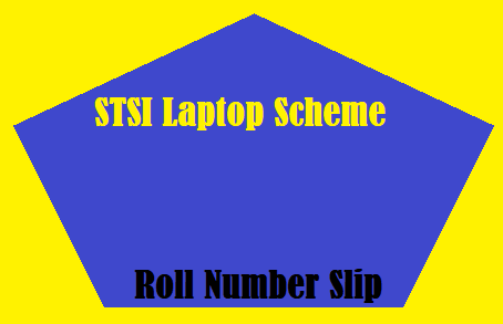 STSI Laptop Scheme Roll Number Slip