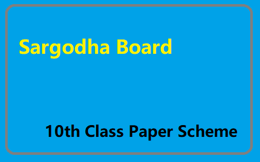 Sargodha Board 10th Class Paper Scheme