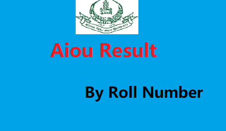 Aiou Result By Roll Number