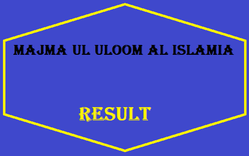 Majma Ul Uloom AL Islamia Result