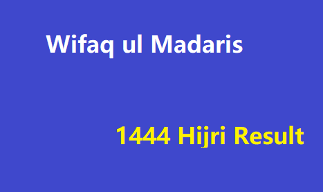 Wifaq ul Madaris Result 1444 Hijri