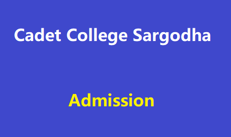 Cadet College Sargodha Admission