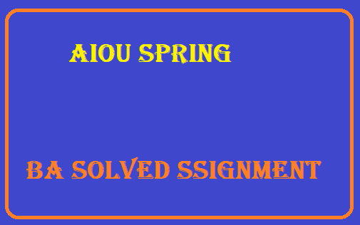 AIOU BA Solved Assignment Spring