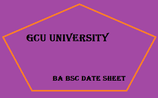 GCU University Faisalabad Ba Bsc Date Sheet