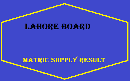 Lahore Board Matric Supplementary Result