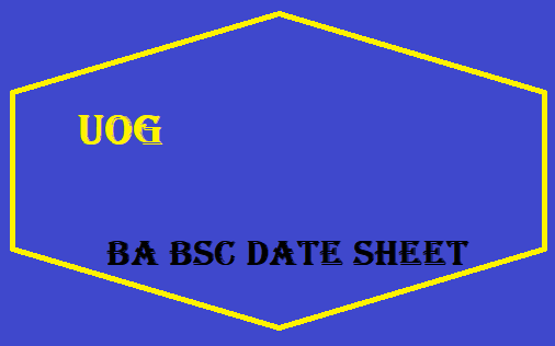UOG BA BSC Date Sheet