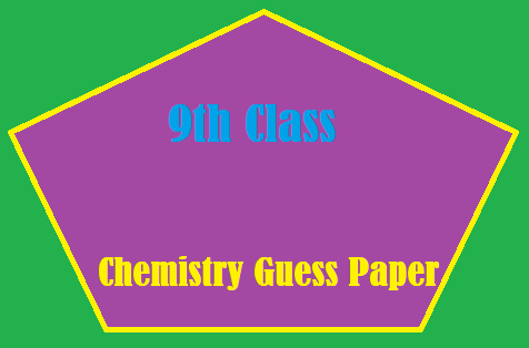 9th Class Chemistry Guess Paper 2024 Rawalpindi Board