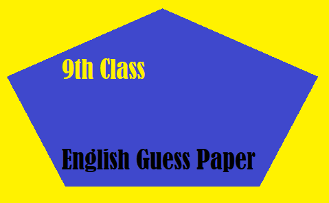 9th Class English Guess Paper