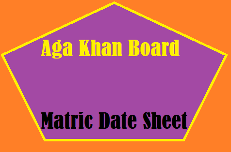 Aga Khan Board Matric Date Sheet