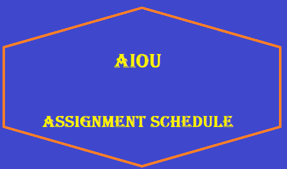 Aiou Assignment Schedule 2024