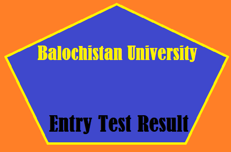 Balochistan University Entry Test Result