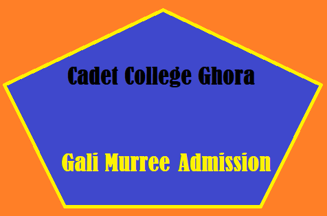 Cadet College Ghora Gali Murree Admission