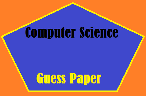 Computer Science Guess Paper