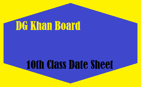 DG Khan Board 10th Class Date Sheet