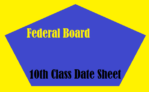 Federal Board 10th Class Date Sheet