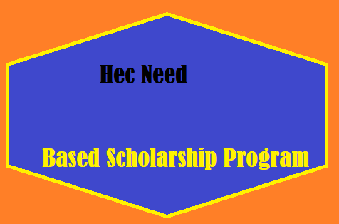 Hec Need Based Scholarship Program