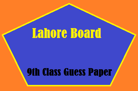 Lahore Board 9th Class Guess Paper