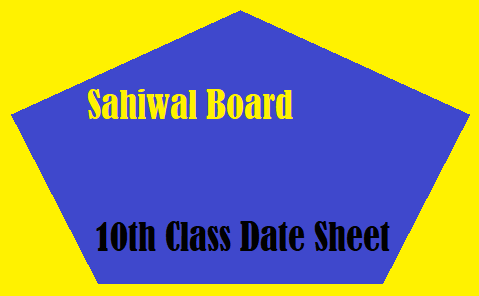 Sahiwal Board 10th Class Date Sheet