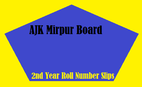 AJK Mirpur Board 2nd Year Roll Number Slips